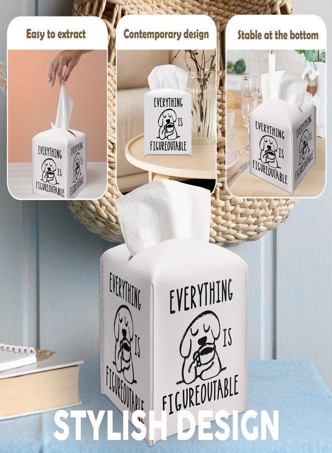 AWSICE Tissue Box Gifts with Leather Cover Square, Cute Dog Print Gifts Ideas for Family Friends, Everything is Figureoutable, Bathroom Office Desk Decor, New Home Favor-(5.2 Inches) A51 - Image 4